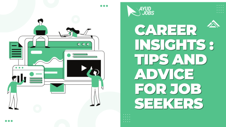 Career Insights: Tips and Advice for Job Seekers