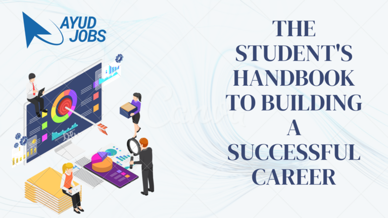 The Student’s Handbook to Building a Successful Career
