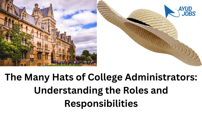 The Many Hats of College Administrators: Understanding the Roles and Responsibilities