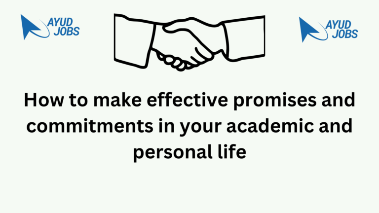 How to make effective promises and commitments in your academic and personal life