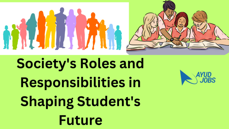 Society’s Roles and Responsibilities in Shaping Student’s Future