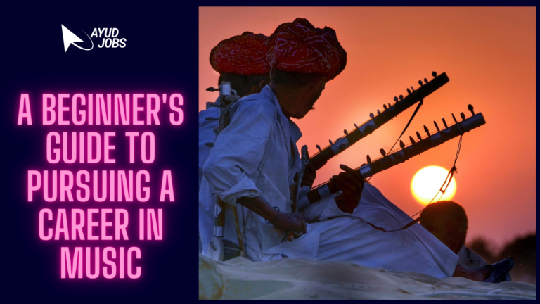 A Beginner’s Guide to Pursuing a Career in Music