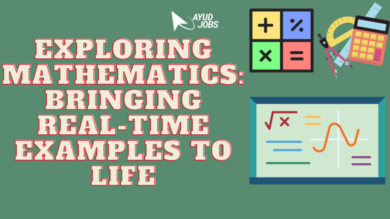 Mathematics Bringing Real Time Examples to Life