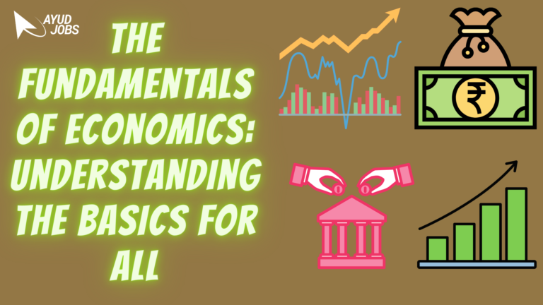 The Fundamentals of Economics: Understanding the Basics for All