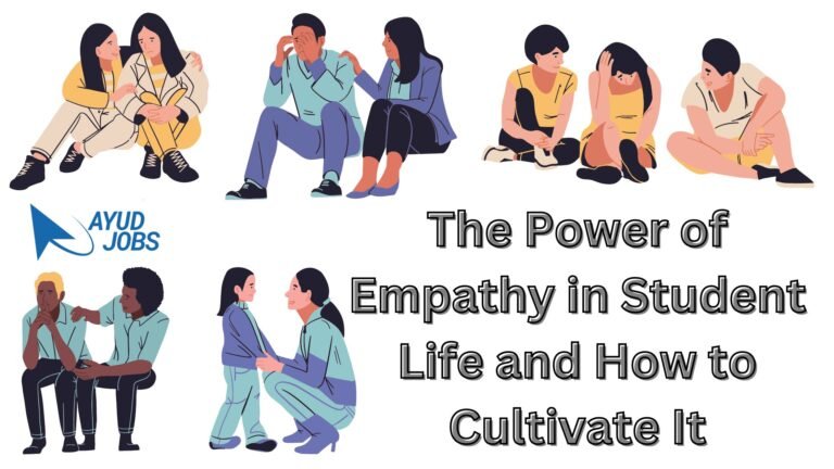 The Power of Empathy in Student Life and How to Cultivate It
