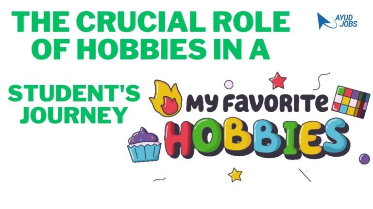 The Crucial Role of Hobbies in a Student’s Journey