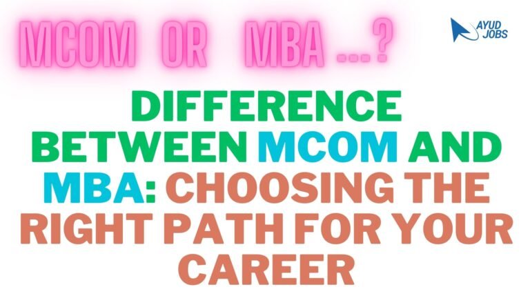 Difference between MCom and MBA: Choosing the Right Path for Your Career
