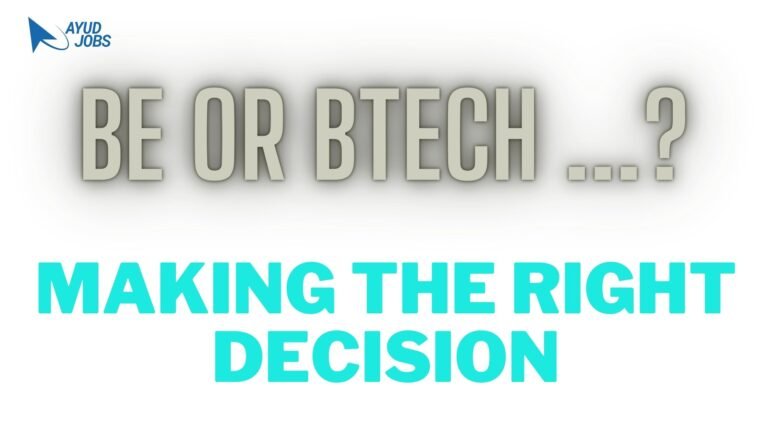 Choosing Between B.E. and B.Tech: Making the Right Decision