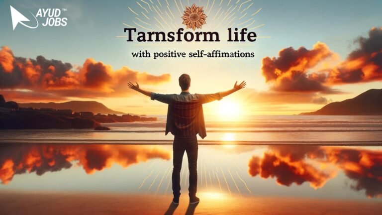 The Power of Positive Self-Affirmations: Transform Your Life