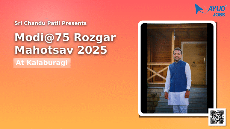 Sri Chandu Patil Presents: Modi@75 Rozgar Mahotsav 2025 in Kalaburagi: Your Complete Guide to Get Hired