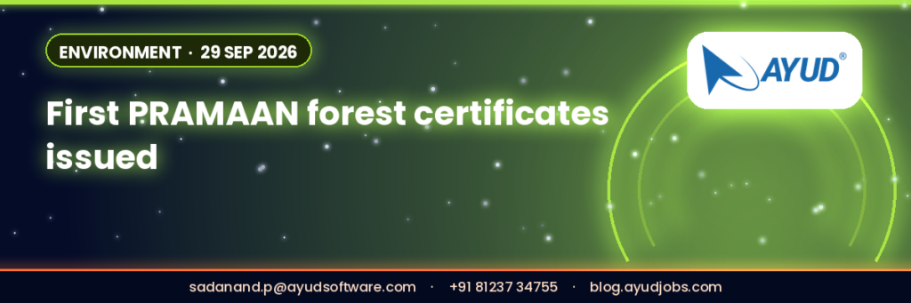 Environment: India issues its first PRAMAAN forest certificates